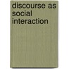 Discourse As Social Interaction by Teun A. Van Dijk