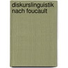 Diskurslinguistik Nach Foucault by Unknown