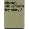 Disney: Stickerbuch Toy Story 3 door Onbekend