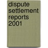 Dispute Settlement Reports 2001 door Onbekend