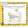 Do I Have to Go to the Dentist? door Pat Thomas