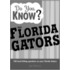 Do You Know the Florida Gators?