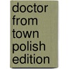 Doctor From Town Polish Edition door Amy Andrews