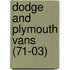 Dodge And Plymouth Vans (71-03)