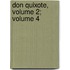 Don Quixote, Volume 2; Volume 4