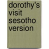 Dorothy's Visit Sesotho Version door Sally Ward
