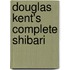 Douglas Kent's Complete Shibari