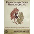 Dragon And Tiger Medical Qigong