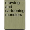Drawing and Cartooning Monsters door Tony Tallarico