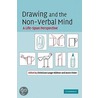 Drawing and the Non-Verbal Mind door C. Lange Kuttner