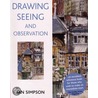 Drawing, Seeing And Observation door Ian Simpson