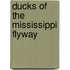 Ducks of the Mississippi Flyway