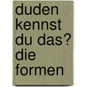 Duden Kennst Du das? Die Formen door Onbekend