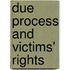 Due Process And Victims' Rights