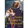 Dunkle Sehnsucht des Verlangens door Christine Freehan