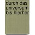 Durch das Universum bis hierher