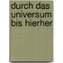 Durch das Universum bis hierher