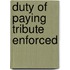 Duty of Paying Tribute Enforced
