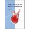 Dynamics Of The Vascular System door John K-J. Li