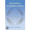 Dynamics in Atmospheric Physics by Richard A. Lindzen