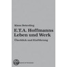 E.T.A. Hoffmanns Leben und Werk door Klaus Deterding