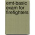 Emt-basic Exam For Firefighters