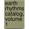 Earth Rhythms Catalog, Volume 1 by Ivan Krillzarin