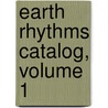 Earth Rhythms Catalog, Volume 1 door Ivan Krillzarin