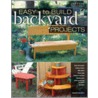 Easy-To-Build Backyard Projects by Monte Burch