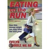 Eating on the Run - 3rd Edition door Evelyn Tribole