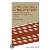 Economic Life in Ottoman Europe by McGowan Bruce