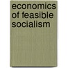 Economics of Feasible Socialism by Alec Nove