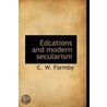 Edcations And Modern Secularism door C.W. Formby