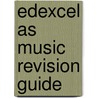 Edexcel As Music Revision Guide by Alistair Wightman