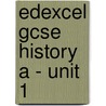 Edexcel Gcse History A - Unit 1 door Robin Bunce