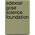 Edexcel Gcse Science Foundation