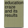 Education Craze and Its Results door Onbekend