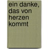 Ein Danke, das von Herzen kommt by Franz Hübner