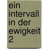 Ein Intervall in der Ewigkeit 2 by Joel S. Goldsmith