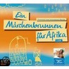 Ein Märchenbrunnen für Afrika by Unknown
