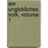 Ein Unglckliches Volk, Volume 1