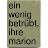 Ein wenig betrübt, Ihre Marion door Gerd Bucerius