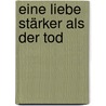 Eine Liebe stärker als der Tod door Eugen Drewermann