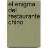 El Enigma del Restaurante Chino by Bo Li
