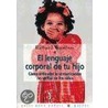 El Lenguaje Corporal de Tu Hijo door Richard Woolfson