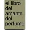 El Libro del Amante del Perfume door Colombani