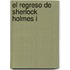 El Regreso de Sherlock Holmes I