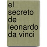 El Secreto de Leonardo Da Vinci by Eduardo A. Gonzalez
