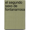 El Segundo Sexo de Fontanarrosa door Roberto Fontanarrosa