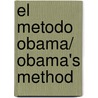 El metodo Obama/ Obama's Method door Rupert L. Swan